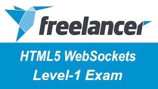 Freelancer.com HTML5 WebSockets Level-1 Test Answers