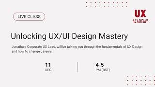 Unlocking UX/UI Design Mastery