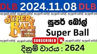 Super Ball 2624 2024.11.08 Lottery Results Lotherai dinum anka 2624 DLB Jayaking Show