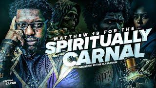 MATTHEW 18 FOR THE SPIRITUALLY CARNAL || InTheClassRoom || #IUIC