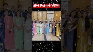 SDM Rashmi yadav UPPCS #motivation #upsc #civilservicemotivation #viral