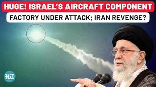 Iron Dome, Sirens Fail Again? Explosions Rock Israel’s North As Factory Hit By Drones |Iran Revenge?