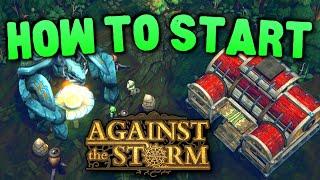 Best way to start in Against The Storm | Guide on settlers, resources, food, blueprints and glades