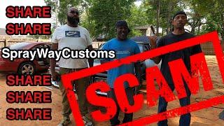 Getting Scammed By SprayWayCustoms On Facebook & Instagram - BEWARE SCAM ALERT !!