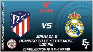 ATLETICO DE MADRID  vs  REAL MADRID - LA LIGA  - JORNADA 8  - EN VIVO!