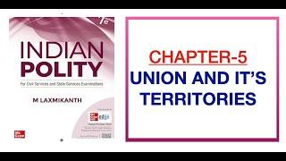 Chapter-5 Union and it's territory || #laxmikantpolity #laxmikantpolitytelugu #polityintelugu #upsc