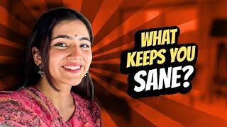 What Keeps You Sane? | Streaming with Disha