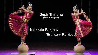 Nishkala Nirantara Arangetram - Perani Natyam - Desh Thillana - Sridevi Nrithyalaya - Bharathanatyam