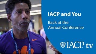 IACP and You - Back at the Annual Conference