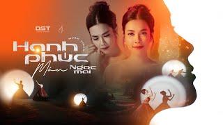Hạnh Phúc Máu (DST Campaign) - Ngọc Mai