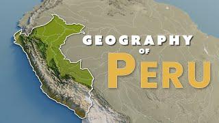 The Geography of Peru explained