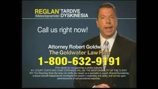 Goldwater Law Firm - Reglan have been linked to Tardive Dyskinesia! (2010, 632-9191 ver)