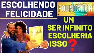 COMO SER FELIZ? Faça Escolhas e Seja um Ser Infinito Ferramentas  #ACCESSCONSCIOUSNESS #OFUNDAMENTO