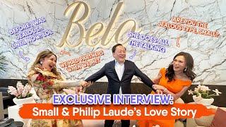 EXCLUSIVE INTERVIEW: SMALL & PHILIP LAUDE | THE SECRETS BEHIND THER LOVE STORY | DR. VICKI BELO