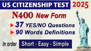 [New N400] Practice US Citizenship Interview 2024 - 37 Yes No Questions and Vocabulary definitions.