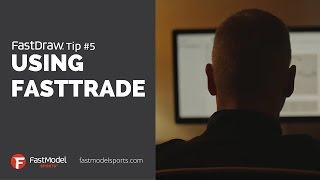 FastDraw Tips & Tricks - FastTrade