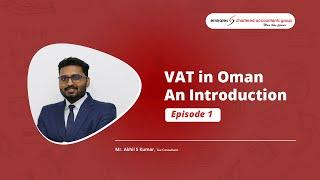 VAT in Oman - Understanding Oman VAT Law | Episode -1