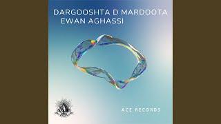 Dargooshta D Mardoota (feat. Evin Agassi)