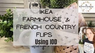 IKEA Farmhouse & French Country Flips using IOD | Spring Decor | High End Budget Friendly