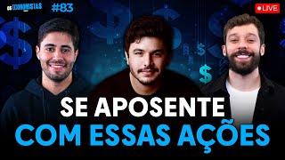 COMO SE APOSENTAR ANTES DOS 50 ANOS COM AÇÕES (INVESTIDOR SARDINHA RAUL SENA ) | Os Economistas 83