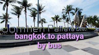 bangkok to pattaya by bus !! bangkok to pattaya by road !! pattaya vlog 2023 !! cheapest way pattaya