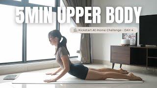 5 MINS Quick Upper Body Workout | Day 4 Kickstart At-Home Challenge *No Equipment,Beginner Friendly*