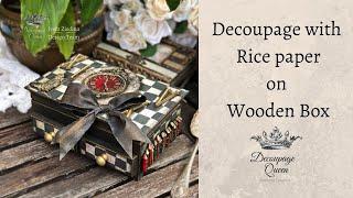 Decoupage Queen Rice Paper on Wooden Box