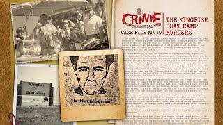 Case File No. 19 - The Kingfish Boat Ramp Murders