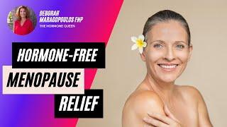 The Hormone-Free Solution To Menopause Relief