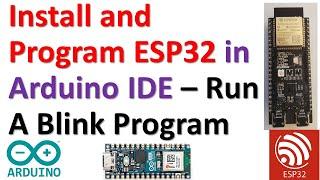 Install and Program ESP32 microcontrollers in Arduino IDE - Run a Blink Program