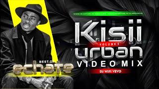 Latest Kisii Urban Video Mix Vol.5 - Best of Echate Mix | Kisii Bongo Love Songs Mix  | DJ WIFI VEVO