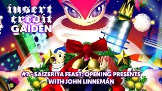 Insert Credit Gaiden 7 - Saizeriya Feast: Opening Presents with John Linneman