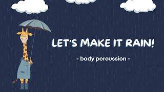 Let's Make It Rain! - Body Percussion