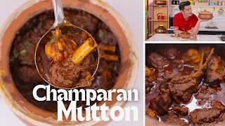 Bihari Champaran Meat | Handi Mutton | बिहार की स्पेशल चम्पारण मीट करी हांड़ी मे | Kunal Kapur Recipe