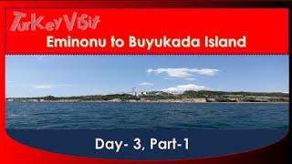 Journey from Eminonu to Buyukada Island,Turkey  - Prince's island buyukada island Turkey