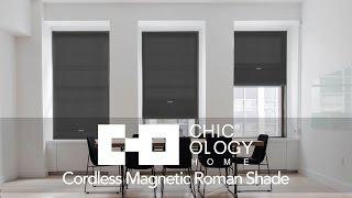 Chicology Home | Cordless Magnetic Roman Shade