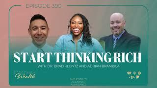 Start Thinking Rich with Dr. Brad Klontz and Adrian Brambila