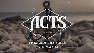 Through the Bible | Acts 9:20-43 - Brett Meador