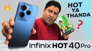 Infinix HOT 40 Pro - HOT ya THANDA? My Clear Review 