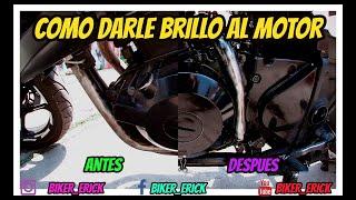 Biker_Erick | Como darle brillo al motor | How to polish the engine |