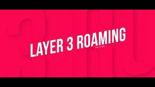 Cisco Meraki Layer 3 Roaming | Why and when you need it!