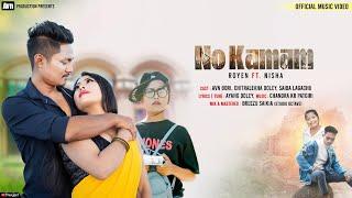 NO KAMAM || OFFICIAL VIDEO || AVN || CHITRALEKHA || SAIBA ||Nisha ft Royen|| 2021