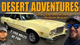 Gran Torino Station Wagon Desert ADVENTURES! 2200 Miles Of FUN!