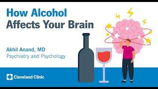 How Alcohol Affects Your Brain | Akhil Anand, MD