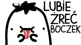 LUBIE ŻREĆ BOCZEK