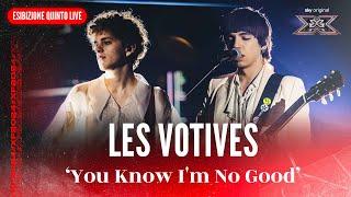 Les Votives | 'You Know I'm No Good' | Esibizione Quinto Live | X Factor