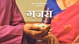 Gajra - The Film I Modern Dating & Timeless Love I Soyra Productions