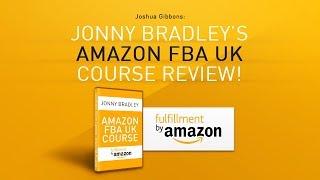 AMAZON FBA UK COURSE: Jonny Bradley - FULL REVIEW - Joshua Gibbons