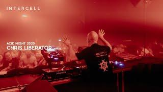 Chris Liberator [vinyl set] closing Intercell - Acid Night 2020 - FULL SET