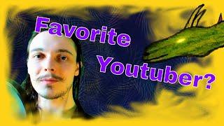 Who is your favorite YouTuber? - DragoNate Reading Your Answers